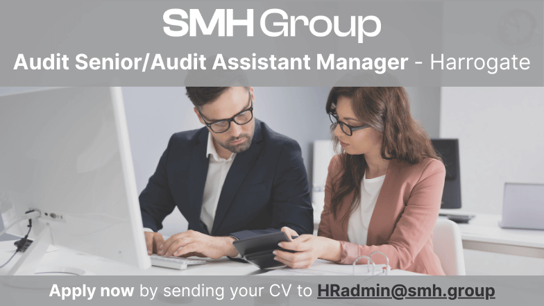 Vacancy – Audit Senior/Audit Assistant Manager – Harrogate